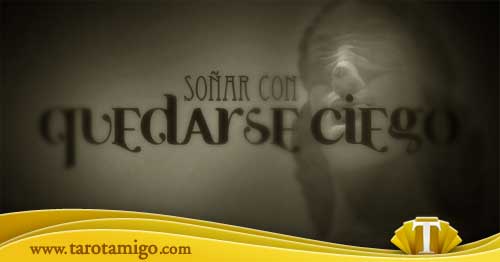 sonar-quedarse-ciego sonar quedarse ciego