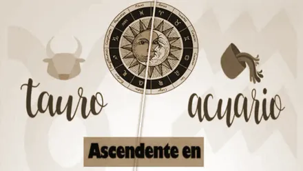 Tauro y Acuario