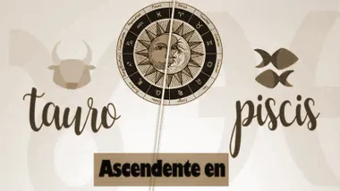 Tauro y Piscis
