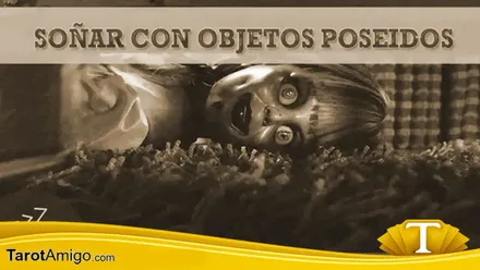 Qué significa soñar con objetos poseídos y por qué puede ser una buena señal